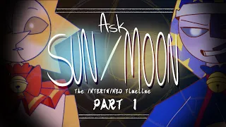 ASK SUN AND MOON -  EP 1 | INTERTWINED TIMELINE