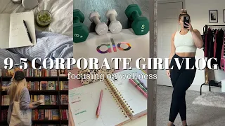 CORPORATE GIRL VLOG 9-5 | focusing on wellness, working from home, workouts & more