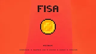Horace - Fisa (Remix) feat. Super ED, Zhao, JUNO, Oscar