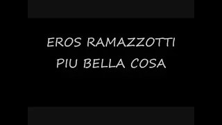 Lyrics | Più bella cosa - Eros Ramazzotti