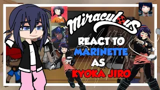 •||• MLB REACT TO MARINETTE AS KYOKA JIRO •||• 🎧💜 1/1 🇧🇷🇺🇲