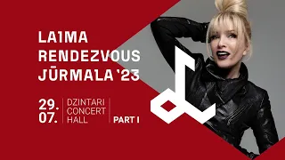 LAIMA RENDEZVOUS JŪRMALA 2023 | 29.07 | PART I