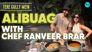 Exploring Alibaug With Star Chef Ranveer Brar X Kamiya Jani | Tere Gully Mein  | EP 65 | Curly Tales