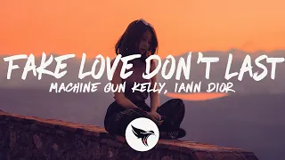 Machine Gun Kelly & iann dior - fake love don’t last (Lyrics)