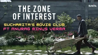 Deep dive into 'The Zone Of Interest' with @AnuragMinusVerma | Sucharita's Movie Club