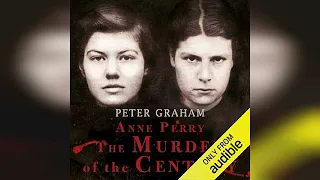 Anne Perry: The Murder of the Century | Audiobook Sample