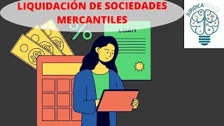 LIQUIDACIÓN DE SOCIEDADES MERCANTILES