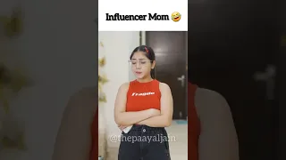 Influencer mom #comedy #funny #fun #comedyreels #paayal #comedyvideos #mummy #thepaayaljain