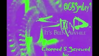 Staind-It's Been Awhile (Chopped & Screwed by G5 Smiley) (DL in description)