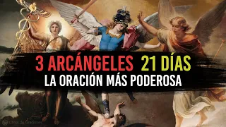 3 Arcángeles 🔥 21 Días de oración 🔥 Rafael, Gabriel y Miguel Arcángel. La oración más PODEROSA