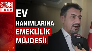 Ev hanımlarına emeklilik müjdesi! Emeklilik süreci nasıl işleyecek?