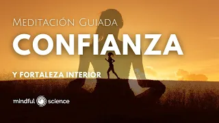 🎧CONFIANZA y FORTALEZA INTERIOR- Mindfulness en español-Atención Plena-Meditación Guiada