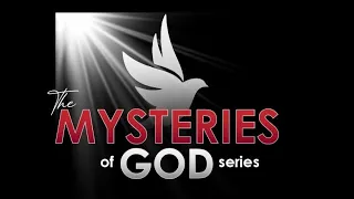 "The Mysteries of God Series" Monday Night/06-03-24