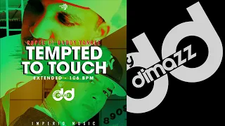 Tempted To Touch Remix (Extended 106 BPM) Rupee Ft Daddy Yankee By Dj Dimazz Sv IM