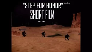 "Step For Honor" PART 2 - GTA SA:MP Machinima Short Film