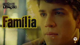 FAMÍLIA - TROPA DO LENÇO (EP5 - 2ª Temporada)