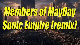 Members of MayDay - Sonic Empire (remix)