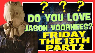 How much do you love Jason Voorhees? Friday the 13th part 2 Superquiz!