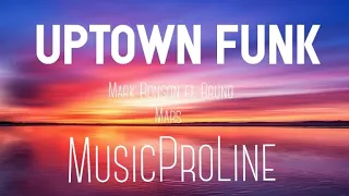 Uptown Funk ft. Bruno Mars - Mark Ronson Lyrics (@MusicProLine)