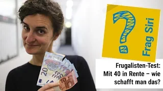 Frugalismus Selbsttest: Mit 40 in Rente - schafft Siri das?