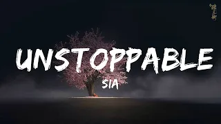 Sia - Unstoppable (Lyrics)