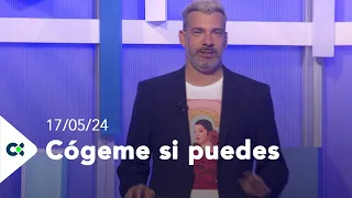 Cógeme si puedes | 17/05/24