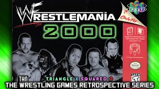 'WWF WrestleMania 2000' RETROSPECTIVE - Triangle X Squared O.