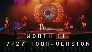 Fifth Harmony - Worth It (7/27  Tour Studio Version) Edits Jauregui X 5HViap