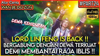 LORD LIN FENG LANGSUNG BERGABUNG DENGAN DEWA TERKUAT !! - Alur Cerita Donghua #WJDZ (PART 24)