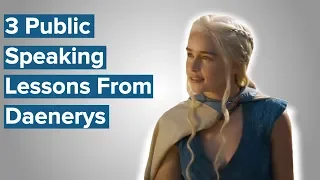 3 Public Speaking Lessons From Daenerys Speech At Meereen – Season 4 –Episode #3