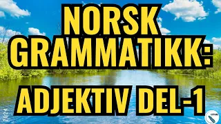 Norsk Grammatikk-Adjektiv Del-1INorwegian Grammar Adjective Part -1#norsk #grammar #englishgrammar