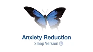 Self Hypnosis Anxiety Reduction (Fall Asleep Version)