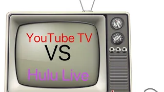 YouTube TV Versus Hulu Live. Which One Is Better?