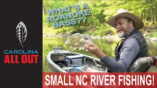 Flat River Fishing/Roanoke Bass | Carolina ALL OUT | S-6/Ep3