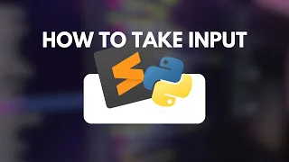 How To Take Input in Sublime Text Editor | 2023 Tutorial