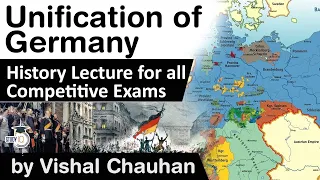 Unification of Germany into German Empire - History lecture for all competitive exams