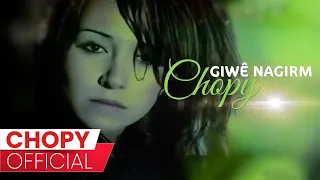 Chopy - Giwê Nagirm | چۆپی - گوێ ناگرم