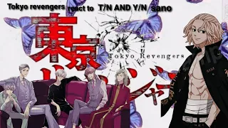 🎴🖤TOKYO REVENGERS REACT TO T/N AND Y/N SANO🖤🎴PT.4(MI A.U)