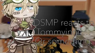 DSMP reacts to Tommyinnit Angst || Tommy Angst || [Part 1]