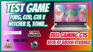 Dell Gaming G15 5515 R7 5800H RTX3060 test full game - Pubg, Cod, Witcher 3, Elden Ring, Tomb Raider