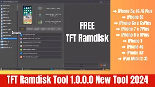 TFT Ramdisk Tool 1.0.0.0 | iCloud Bypass Tool FREE | Ramdisk Tool FREE