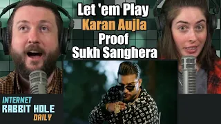 Let 'em Play (FULL VIDEO) Karan Aujla I Proof I Sukh Sanghera I Punjabi Music Video 2020 | REACTION