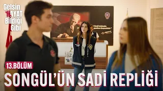 Sadi Hocanın Eşidir Kendisi - Gelsin Hayat Bildiği Gibi (13.Bölüm)