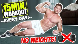 15 MIN AT HOME "FULL BODY" WORKOUT! (NO EQUIPMENT NEEDED!) | DO THIS DAILY!
