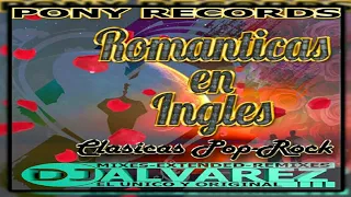 Románticas Pop - Rock En Inglés 🌑 DJ Álvarez - Pony Records