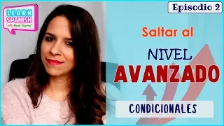 Saltar al NIVEL AVANZADO: Condicionales difíciles || Aprender español