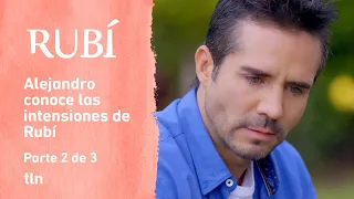 Rubí 2/3: Alejandro confirma que Rubí lo dejo por no ser millonario | C-5 | tlnovelas