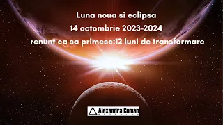 Eclipsa de soare - renunt ca sa primesc 2023-2024 I astrolog Alexandra Coman