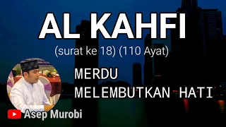 SURAT AL KAHFI MERDU MELEMBUTKAN HATI