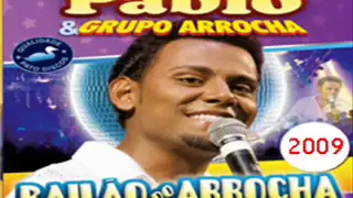 Pablo grupo arrocha pra você voltar pra mim